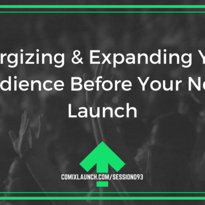 093 – Energizing & Expanding Your Audience Before Your Next Launch