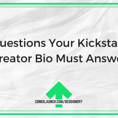 097 – 4 Questions Your Kickstarter Creator Bio Must Answer