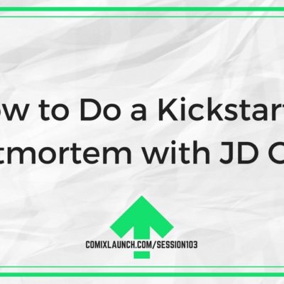 103 – How to Do a Kickstarter Postmortem with JD Oliva