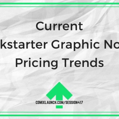 Current Kickstarter Graphic Novel Pricing Trends