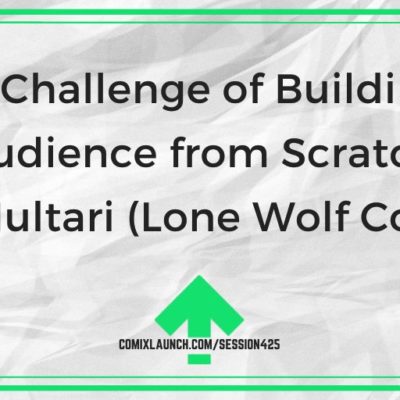 The Challenge of Building a New Audience from Scratch with Rob Multari (Lone Wolf Comics)