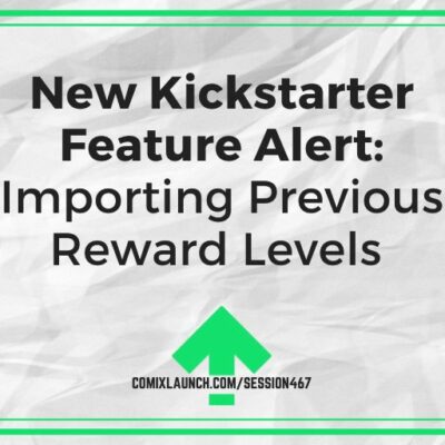 New Kickstarter Feature Alert: Importing Previous Reward Levels