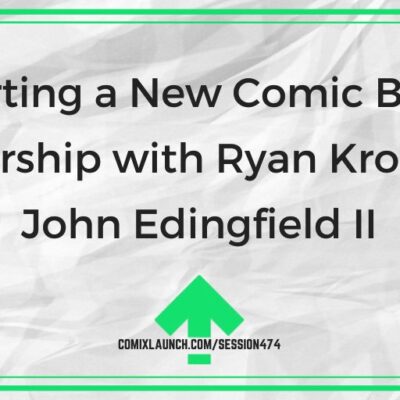 Starting a New Comic Book Partnership with Ryan Kroboth & John Edingfield II