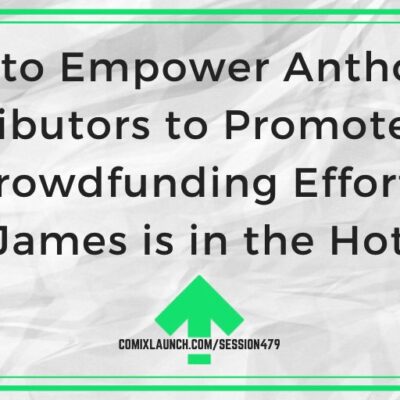 How to Empower Anthology Contributors to Promote Your Crowdfunding Efforts (Tyler James is in the Hot Seat!)