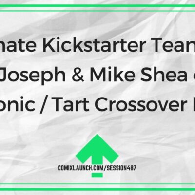 Ultimate Kickstarter Team-up! Kevin Joseph & Mike Shea on the Miskatonic / Tart Crossover Launch